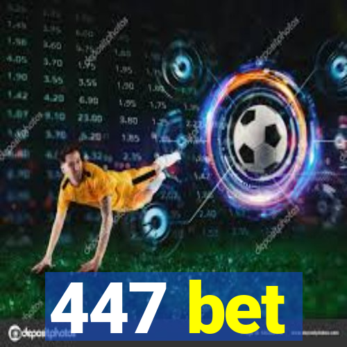 447 bet